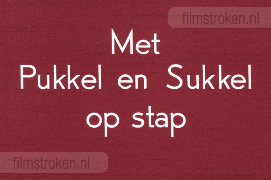 Met Pukkel en Sukkel op Stap Met Pukkel en Sukkel op Stap