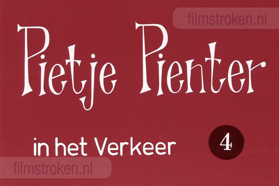 Pietje Pienter in het Verkeer IV Pietje Pienter in het Verkeer IV