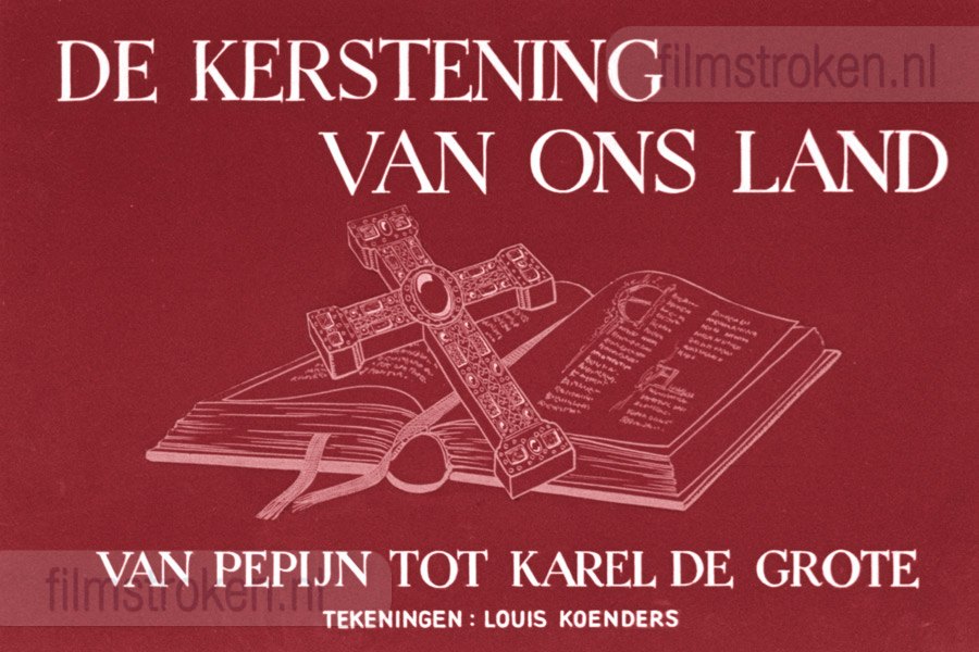 De Kerstening van ons Land De Kerstening van ons Land