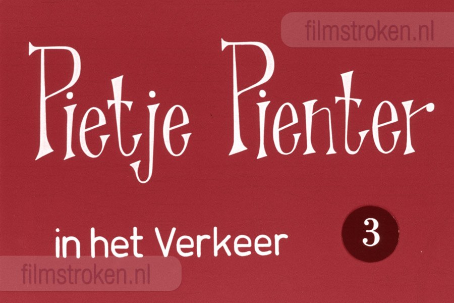 Pietje Pienter in het Verkeer III Pietje Pienter in het Verkeer III