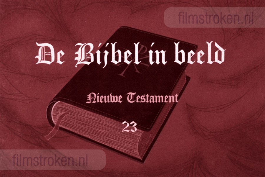 De Bijbel in Beeld 23 De Bijbel in Beeld 23