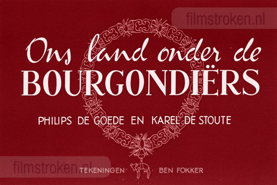 Ons Land onder de Bourgondiërs Ons Land onder de Bourgondiërs