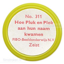 Hoe Pluk en Plok aan hun Naam kwamen Hoe Pluk en Plok aan hun Naam kwamen