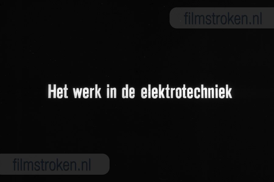 Het Werk in de Elektrotechniek Het Werk in de Elektrotechniek
